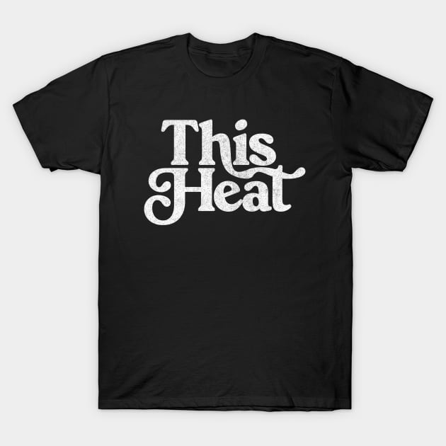 This Heat / Retro Style Typography Design T-Shirt by DankFutura